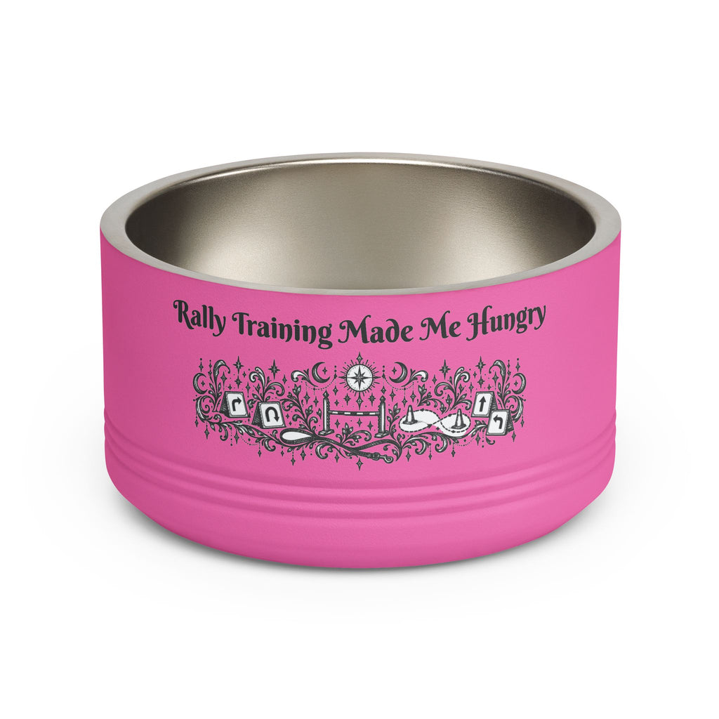 Pet Bowl - "Rally Training Made Me Hungry" Designer 18oz Stainless Steel Pet Food Bowl
