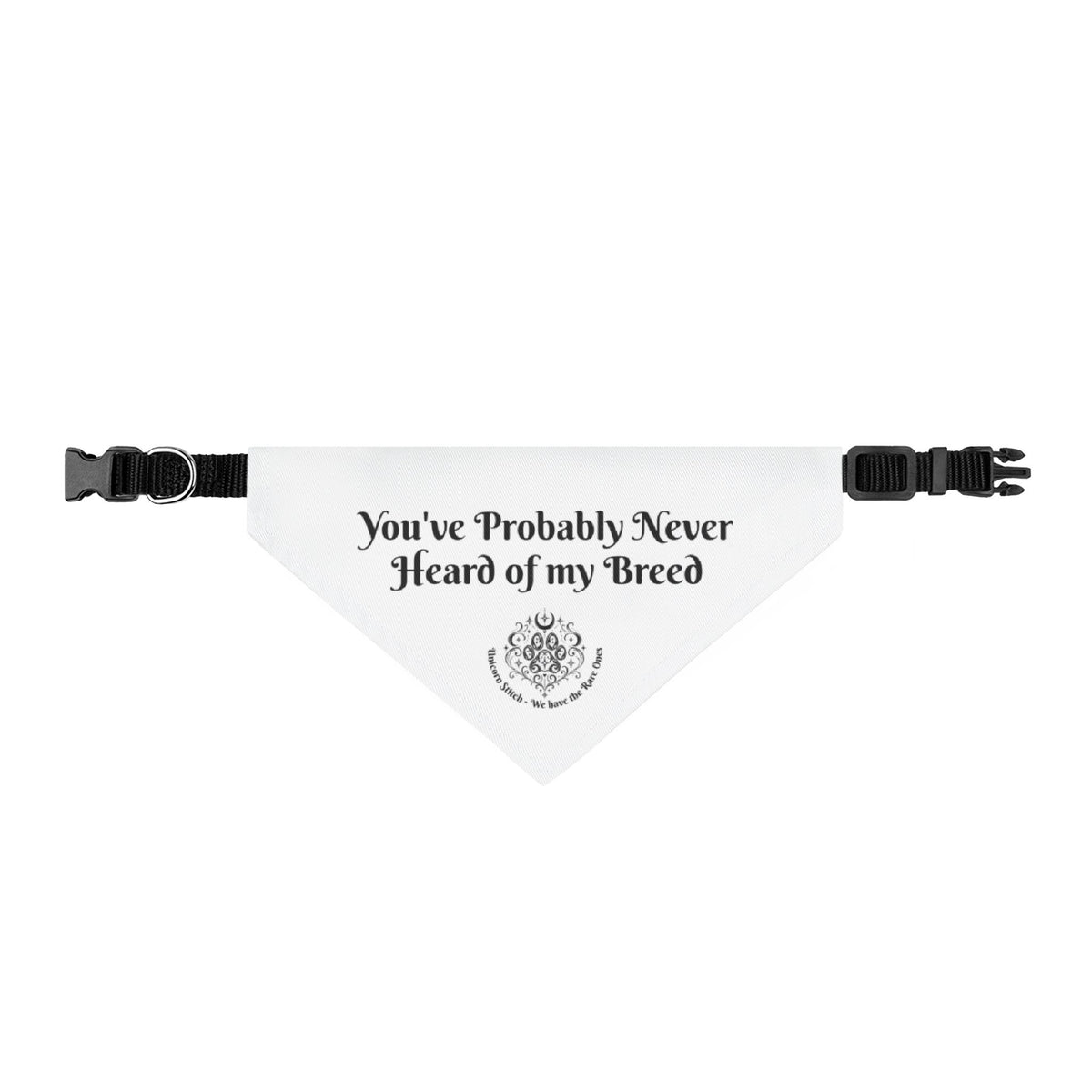 Clip-On Pet Bandana — "You've Probably Never Heard of my Breed" Dog & Cat Collar Accessory